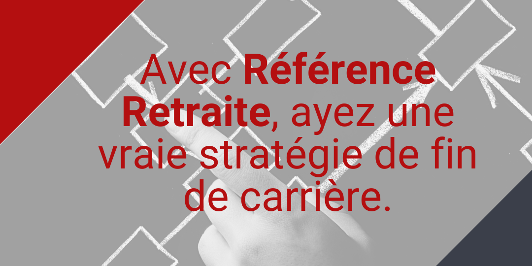 Image référence retraite vraie stratégie de fin de carrière